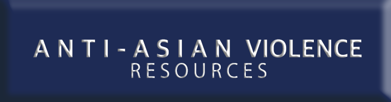 LDE ANTI-ASIAN VIOLENCE RESOURCES